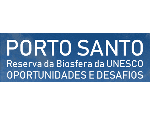 Porto Santo – Reserva da Biosfera da UNESCO: Oportunidades e Desafios